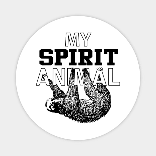 Awesome My Spirit Animal Sloth animal Magnet by peskybeater